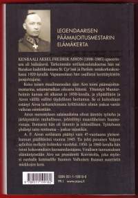 Aksel Fredrik Airo - Taipumaton kenraali.  Legendaarisen päämajoitusmestarin elämänkerta.