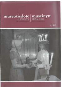 Museotiedote Turusta 2007 nr 2 - Martta nuket, Turun Linnan vanki, Joulu museossa