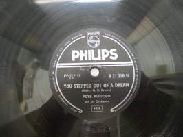 Philips  B 21 318 H - Peter Rugolo - You stepped out of a dream / California melodies -savikiekkoäänilevy, 78 rpm record