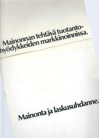 Mainonnan tehtävä tuotantohyödykkeiden markkinoinissa ja Mainonta ja laskusuhdanne    1973