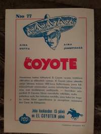 El Coyote 1960 N:o 77, koston tie