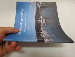 Kotisatama Raisiossa - Raision Veneseura ry. 1970-2010 -boat club history