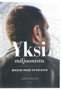 Yksi miljoonista : Modin pako Syyriasta / Lotta Nuotio.