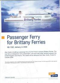 Passenger Ferry for Brittany Ferries  NB 1362  delivery 2008,  2 sivua  laivaesite