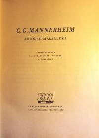C.G. Mannerheim - Suomen Marsalkka, 1951. 1. painos. NUMEROITU (390).