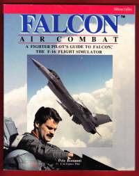 Falcon Air Combat - A Fighter Pilot&#039;s Guide to Falcon, the F-16 Flight Simulator.  Käyttöopas, manuaali