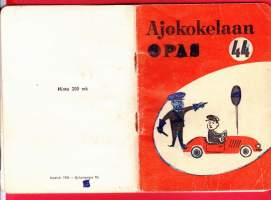 Ajokokelaan opas 44. 1958. Täynnä mielenkiintoista liikennetietoutta. Kuorma-autojen suurin sallittu ajonopeus oli 50 km/h