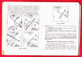 Ajokokelaan opas 44. 1958. Täynnä mielenkiintoista liikennetietoutta. Kuorma-autojen suurin sallittu ajonopeus oli 50 km/h