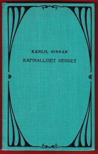 Kapinalliset henget, 1974. Kapinalliset henget on nuoren Gibranin tuotantoa, 15 vuotta ennen hänen kuuluisaa Profeettaansa.