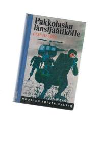 Hamre, Leif. /Pakkolasku länsijäätikölle / Suom. Karl von Schoultz.