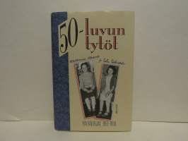 50-luvun tytöt. Päiväkirjat 1951-1956