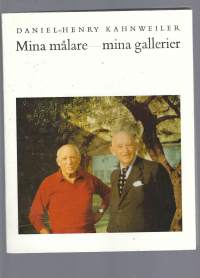 Kahnweiler, Daniel-Henry.  Mina målare - mina gallerier Övers. av Maire Gullichsen.