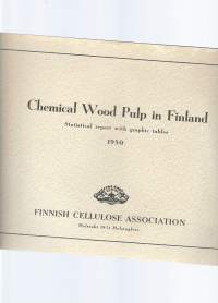 Chemical Wood Pulp in Finland 1950/ Statistical report with graphic tables 1950