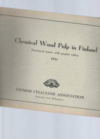 Chemical Wood Pulp in Finland 1950/ Statistical report with graphic tables 1951