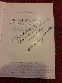 Eruskunta äijiä reisun päällä. Muistoja  eruskunta  miästen Unkarin matkasta   v.1928/  Vaasan  Jaakkoo