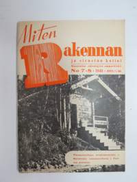 Miten rakennan ja sisustan kotini 1948 nr 7-8 Maaseudun rakentajien ammattilehti -magazine