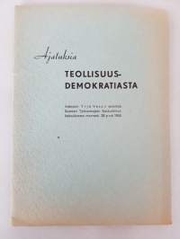 Ajatuksia teollisuus demokratiasta, Yrjö Vesan esitelmä Suomen Työnantajain Keskusliiton kokouksessa 1945