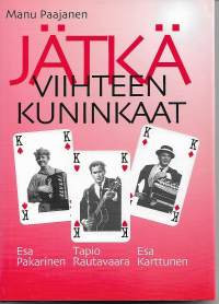 Jätkäviihteen kuninkaat