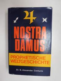 Nostradamus - Prophetische Weltgeschichte