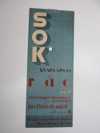 SOK Kvarnarnas rågmjöl, rödstämpel, blåstämpel och skrädmjöl nr I och II - Drygt i användningen - Smaklig bröd -affisch / mainosjuliste, SOK (Viipurin Mylly) juliste