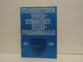 Itsenäisyyden vuosikymmenet Keski-Pohjanmaalla 1917-1967
