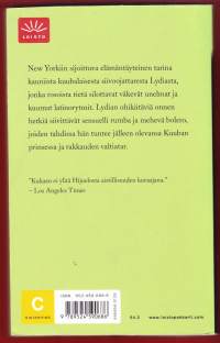 Kuubalainen sydän, 2001. 2. painos.Kaunis ja hemmoteltu rikkaan perheen tytär Lydia Espana saapuu New Yorkiin ja huomaa makean elämänsä vaihtuneen köyhyyteen