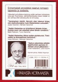 Sotapoika, 1989. Koskettava kirja yhden perheen kohtaloista talvi- ja jatkosodan aikana. Sotapoika on myös kuvaus yhteisestä tuskasta, ihmisen kivusta