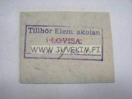 Ex Libris &quot;Tillhör Elem. skolan i LOVISA&quot;