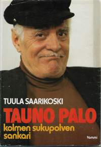 Tauno Palo - kolmen sukupolven sankari