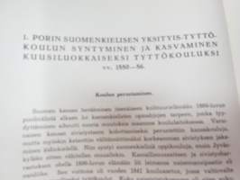 Porin suomenkielinen yksityistyttökoulu ja Porin Lyseo 1880-1955, koulun ja sen eri vaiheitten historiikki, opettaja- ja oppilasmatrikkeli - sisältää myös