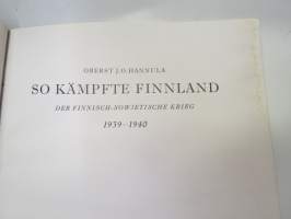 So kämpfte Finnland - Der finnisch-sowjetische Krieg 1939-1940 (Suomi taisteli - Talvisota -kirjan saksankielinen versio)
