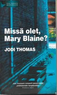 Missä olet, Mary Blaine?