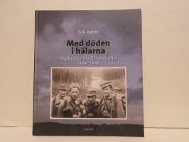 Med döden i hälarna - Högkvarterets fjärrpatruller 1939-1945