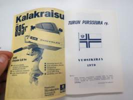 Turun Pursiseura ry 1970 -vuosikirja / yacht club yearbook