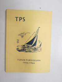 Turun Pursiseura ry 1966 - 1906-1966 -vuosikirja / yacht club yearbook