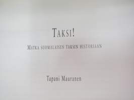 Taksi! Matka suomalaisen taksin historiaan -history of finnish taxi-traffic