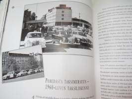 Taksi! Matka suomalaisen taksin historiaan -history of finnish taxi-traffic