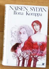 Naisen sydän / Ilona Komppa.