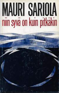 Niin syvä on kuin pitkäkin