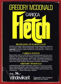 Carioca Fletch, 1988. Brasiliassa on karnevaalit ja Fletch on pulassa.