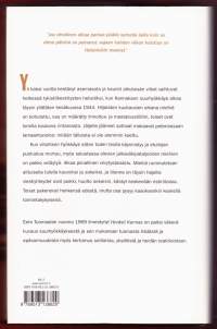 Hyvästi Kannas, 2007. Hiljaiset alkukesän viikot muuttuvat hetkessä tykistökeskitysten helvetiksi, kun Kannaksen vetäytymistaistelut alkavat kesäkuussa 1944