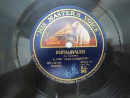 His Master´s Voice A.L. 940 Merimiespoika / Kohtalovalssi - Suomi Jazz-orkesteri -savikiekkoäänilevy 78 rpm 10&quot; record