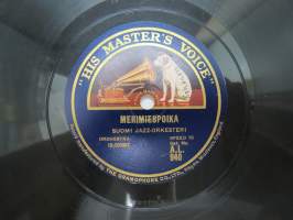 His Master´s Voice A.L. 940 Merimiespoika / Kohtalovalssi - Suomi Jazz-orkesteri -savikiekkoäänilevy 78 rpm 10&quot; record