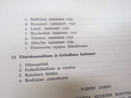 Euran, Honkilahden ja Kiukaisten historia I-II pitäjänhistoria - Historiallisen ajan alusta Isoon Vihaan,  Isostavihasta nykypäiviin -local history