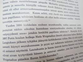 Euran, Honkilahden ja Kiukaisten historia I-II pitäjänhistoria - Historiallisen ajan alusta Isoon Vihaan,  Isostavihasta nykypäiviin -local history