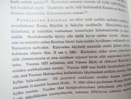 Euran, Honkilahden ja Kiukaisten historia I-II pitäjänhistoria - Historiallisen ajan alusta Isoon Vihaan,  Isostavihasta nykypäiviin -local history