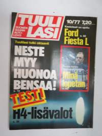 Tuulilasi 1977 nr 10, Neste myy huonoa bensaa, Ford Fiesta kestotesti, Hannu Karpo, H4 lisävalot, MB 280 S koeajo, Cressida 2000, Kyösti Hämäläinen, ym.