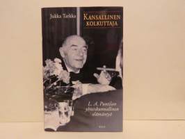 Kansallinen kolkuttaja. L.A. Puntilan yhteiskunnallinen elämäntyö