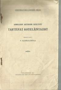 Armollisiin asetuksiin sisältyvät tarttuvat kotieläintaudit / V. Kankaanpää.