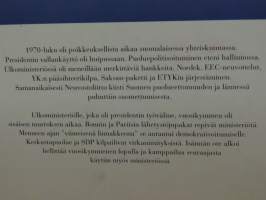 Presidentin ministeriö 1970-1981. Ulkoasiainhallinto ja ulkopolitiikan hoito Kekkosen kaudella II. Uudistumisen, ristiriitojen ja menestyksen vuodet 1970-81